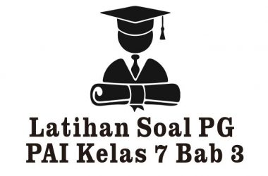 Latihan Soal PAI Kelas 7 Bab 3