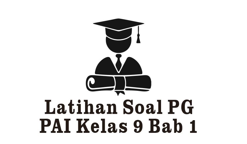 Latihan Soal PAI Kelas 9 Bab 1: Meyakini Hari Akhir, Mengakhiri ...