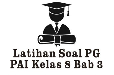 latihan soal pai kelas 8 bab 3